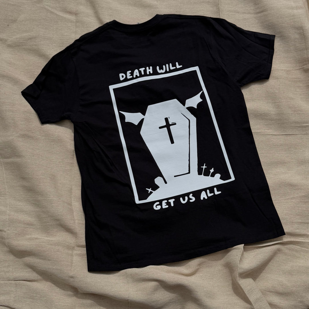 SAMPLE SALE - DEATH WILL GET US T SHIRT