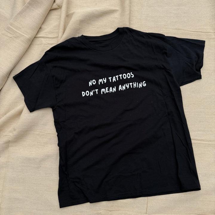 SAMPLE SALE - MEANINGLESS TATTOO T SHIRT