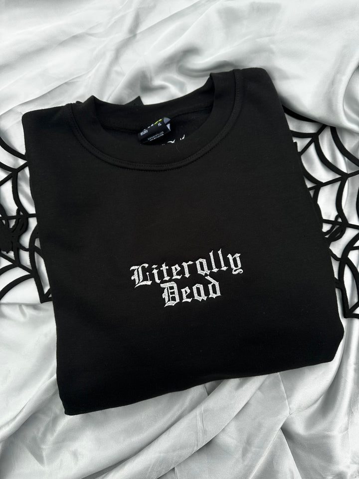 LITERALLY DEAD EMBROIDERED BLACK SWEATSHIRT